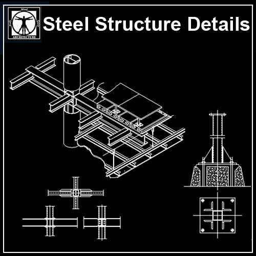 Steel Structure Details,Steel Structure CAD drawings,Steel building,Steel Structure Design